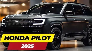 2025 Honda Pilot: The Ultimate Family SUV Redefined!