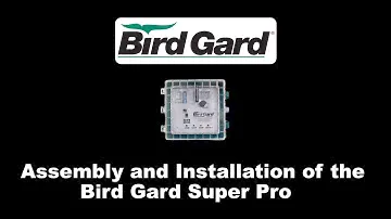 Bird Gard Super Pro Installation and Set-Up Tutorial