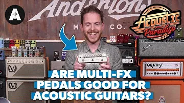Are Multi FX Pedals Good for Acoustic Guitars?