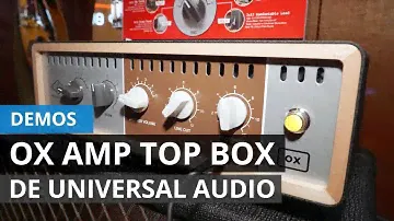 Universal Audio OX Amp Top Box: primer contacto