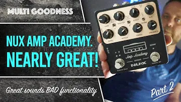 NUX Amp Academy. Amazing sounds. Disappointing functionality. :(