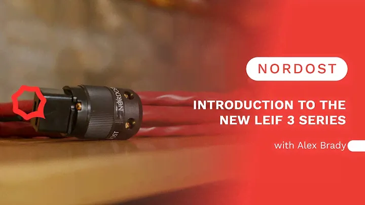 Nordost's New Leif 3 Series of Mains Cables, Interconnects and Speaker Cables